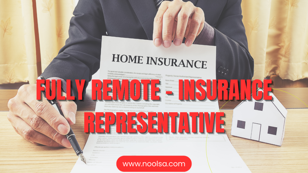 Fully Remote - Insurance Representative