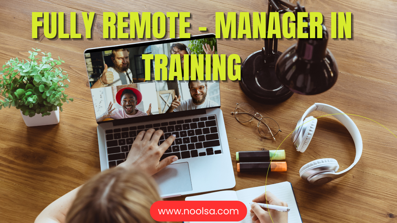 Fully Remote - Manager in Training