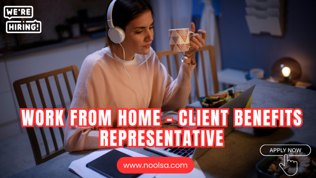 Work From Home - Client Benefits Representative