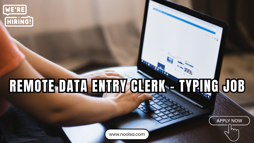 Remote Data Entry Clerk – Typing Job